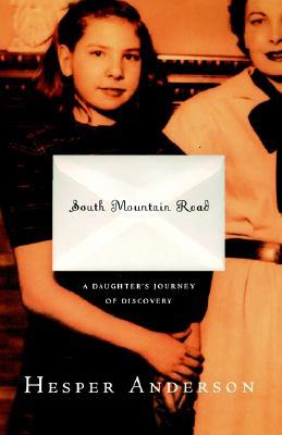 South Mountain Road: A Daughter's Journey of Discovery