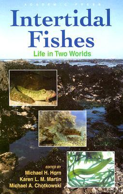 Intertidal Fishes: Life in Two Worlds