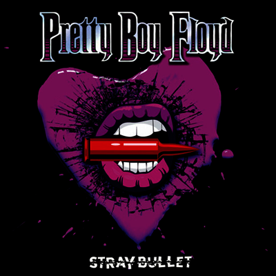 Pretty Boy Floyd — Stray Bullet (Gatefold) 앨범 커버