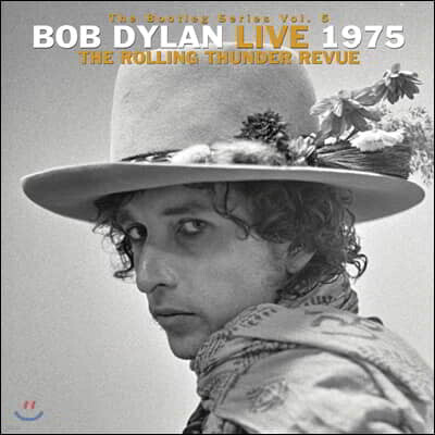 Bob Dylan — The Bootleg Series Vol. 5: Bob Dylan Live 1975, The Rolling Thunder Revue 앨범 커버