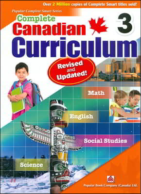 Complete Canadian Curriculum : Grade 3 (Revised & Updated)