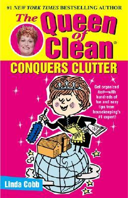 The Queen of Clean Conquers Clutter