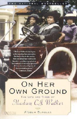 On Her Own Ground: The Life and Times of Madam C.J. Walker