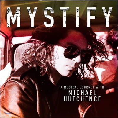 마이클 허친스 다큐멘터리 음악 (Mystify - A Musical Journey With Michael Hutchence OST)