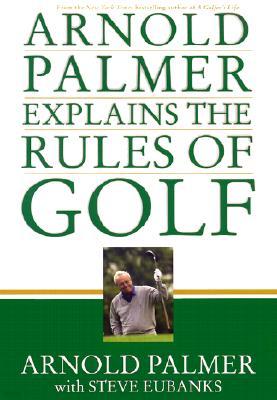 Playing by the Rules: All the Rules of the Game, Complete with Memorable Rulings from Golf's Rich Hi