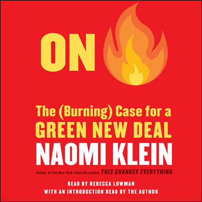 On Fire: The Case for the Green New Deal