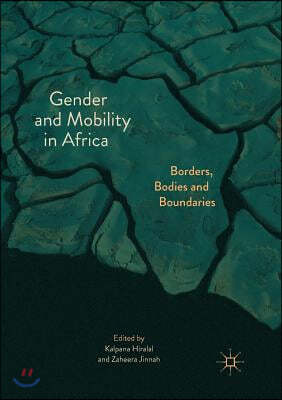 Gender and Mobility in Africa: Borders, Bodies and Boundaries