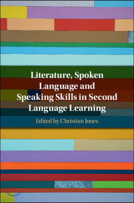 Literature, Spoken Language and Speaking Skills in Second Language Learning