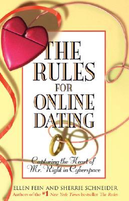 The Rules for Online Dating: Capturing the Heart of Mr. Right in Cyberspace