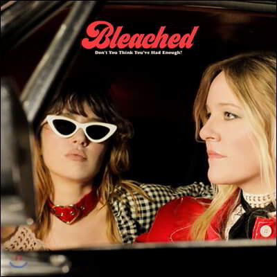 Bleached — Don’t You Think You’ve Had Enough? 블리치드 정규 3집 앨범 커버