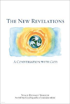 The New Revelations: A Conversation with God