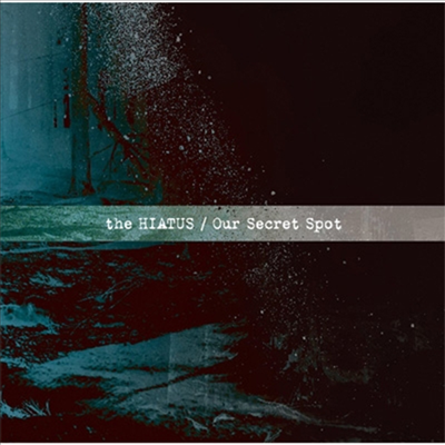 The Hiatus ( ̿ͽ) - Our Secret Spot (CD)