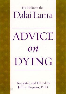 Advice on Dying: And Living a Better Life