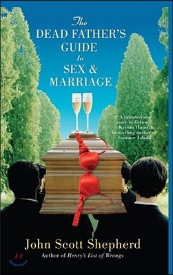 The Dead Father's Guide to Sex & Marriage