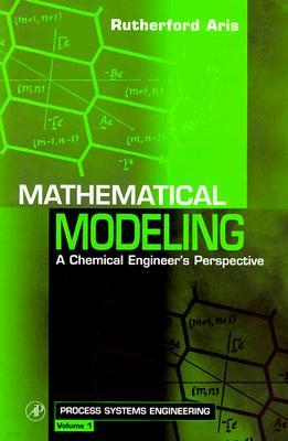 Mathematical Modeling: A Chemical Engineer's Perspective