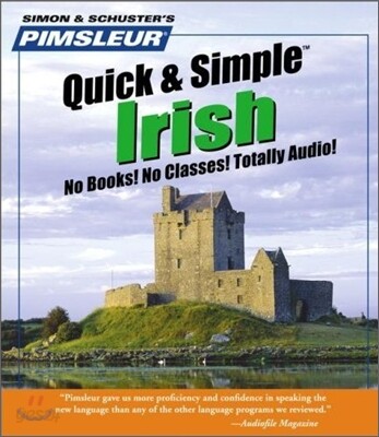 Pimsleur Irish Quick & Simple Course - Level 1 Lessons 1-8 CD: Learn to Speak and Understand Irish (Gaelic) with Pimsleur Language Programs