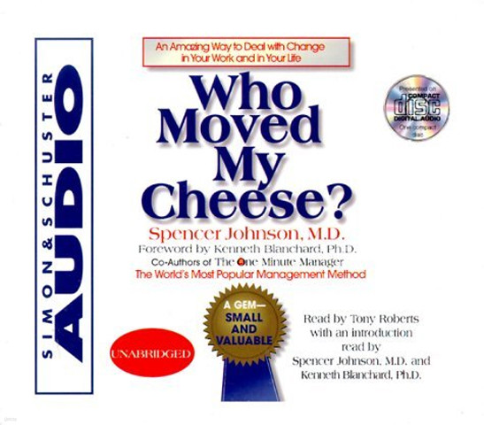 Who Moved My Cheese? : An Amazing Way to Deal with Change in Your Work and in Your Life : Audio CD