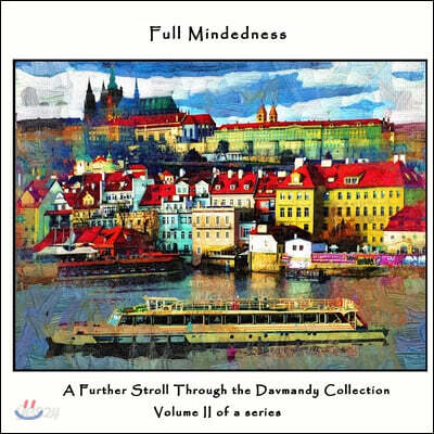 Full Mindedness: A Further Stroll Through the Davmandy Collection