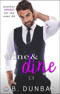 Wine&Dine: a romance over 40