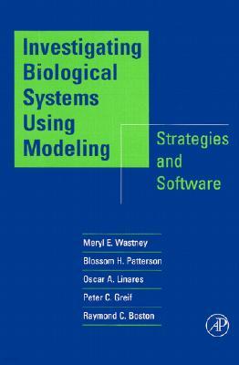 Investigating Biological Systems Using Modeling: Strategies and Software