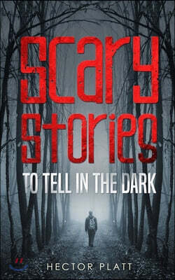 Scary Stories to Tell in the Dark