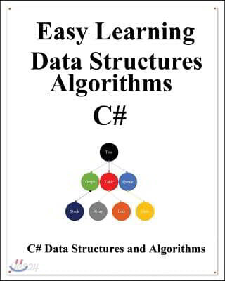 Easy Learning Data Structures & Algorithms C#: Data Structures and ...
