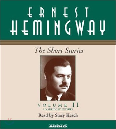 The Short Stories of Ernest Hemingway: Volume II