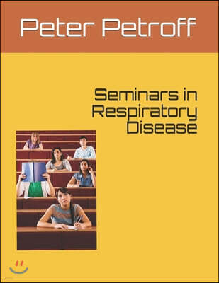 Seminars in Respiratory Disease