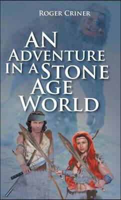 An Adventure in a Stone Age World
