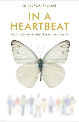 In a Heartbeat: The Miracle of a Family That Was Meant to Be