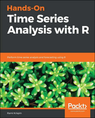Hands-On Time Series Analysis with R