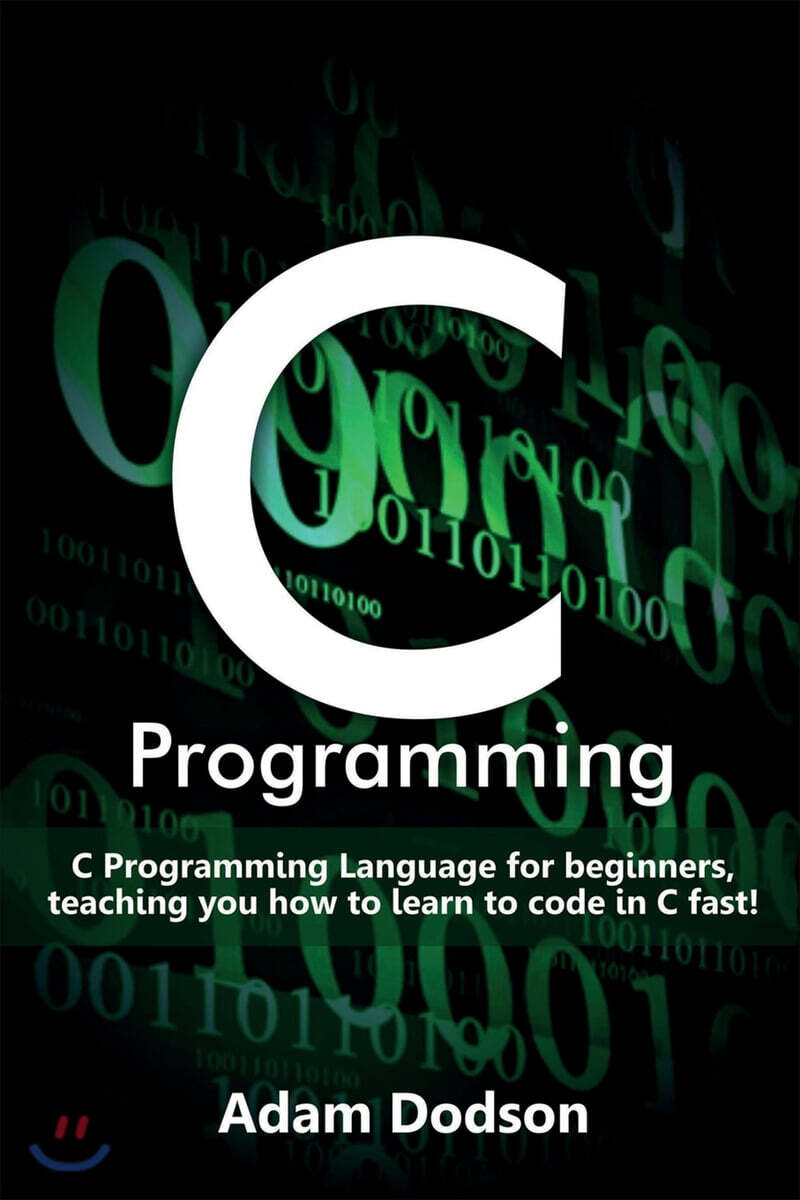 C Programming: C Programming Language for beginners, teaching you how ...