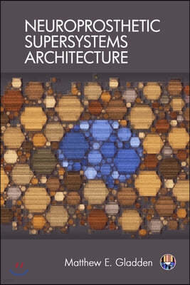 Neuroprosthetic Supersystems Architecture