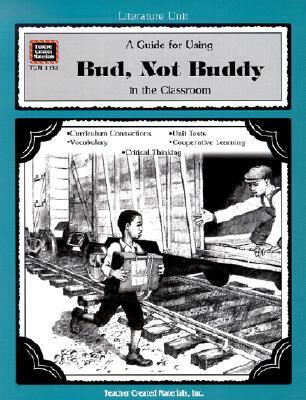 Guide for Using Bud, Not Buddy in the Classroom