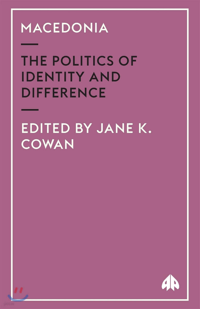 Macedonia: The Politics of Identity and Difference