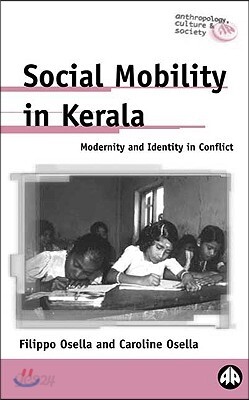 Social Mobility in Kerala: Modernity and Identity in Conflict