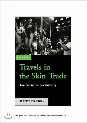 Travels In The Skin Trade: Tourism And The Sex Industry