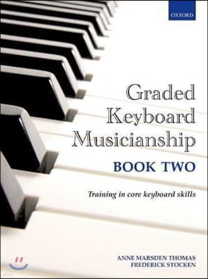 Graded Keyboard Musicianship Book 2