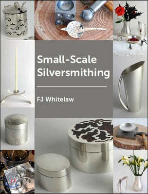 Small-Scale Silversmithing