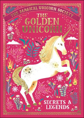 The Magical Unicorn Society: The Golden Unicorn ? Secrets and Legends