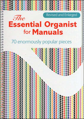 The Essential Organist for Manuals