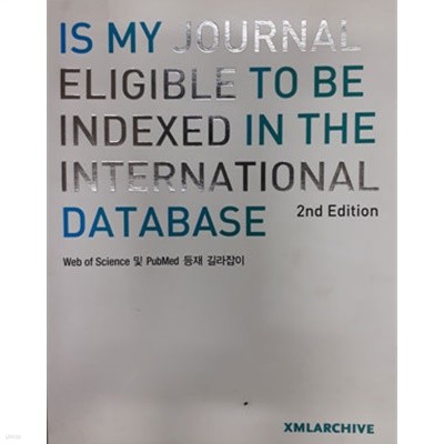 IS MY JOURNAL ELIGIBLE TO BE INDEXED IN THE INTERNATIONAL DATABASE 2nd Edition