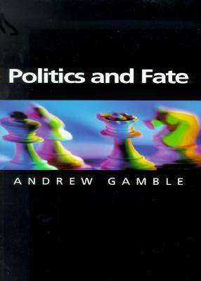 Politics and Fate