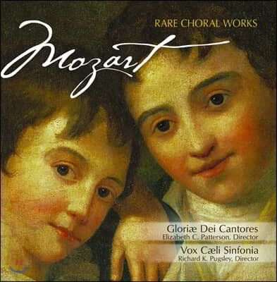 Gloriae Dei Cantores Ʈ:  â ǰ (Mozart: Rare Choral Works)
