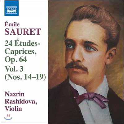 Nazrin Rashidova 에밀 소레: 24개의 연습곡 - 카프리스 3권 (Sauret: 24 Etudes Op. 64, Nos. 14-19 Caprices Vol. 3)