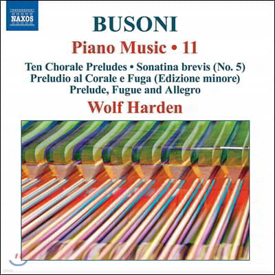 Wolf Harden : ǾƳ ǰ 11 (Busoni: Piano Music, Vol. 11)