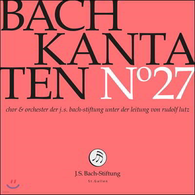 Rudolf Lutz : ĭŸŸ 27 (Bach: Kantaten No. 27 - BWV51, 59, 136)