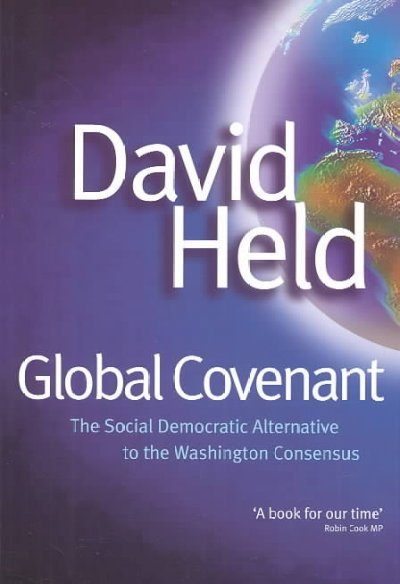 Global Covenant: The Social Democratic Alternative to the Washington Consensus