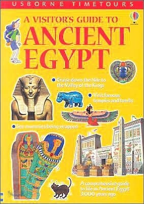 A Visitor's Guide to Ancient Egypt