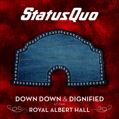 Status Quo — Down Down & Dignified At The Royal Albert Hall (Gatefold) 앨범 커버